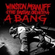 Winston McAnuff & the BazBaz Orchestra - A Bang (2011)