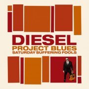 Diesel - Saturday Suffering Fools (2009)