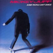 Mickey Jupp - Some People Can't Dance (1982)