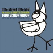 Todd Bishop Group - Little Played Little Bird: The Music of Ornette Coleman (2012)