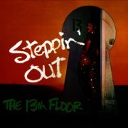 The 13th Floor - Steppin' Out (2011) flac