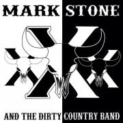 Mark Stone and the Dirty Country Band - Black and White Album (2021)