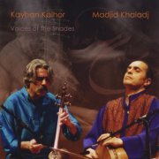 Kayhan Kalhor, Madjid Khaladj - Voices of the Shades (Saamaan-e saayeh'haa) (2010)