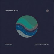 Omri Mor & Yosef Gutman - Melodies Of Light (2023)