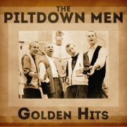 The Piltdown Men - Golden Hits (Remastered) (2021)