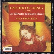 Alla Francesca - Gautier de Coincy: Les Miracles de Nostre-Dame (1995)