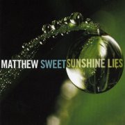 Matthew Sweet - Sunshine Lies (2008)