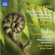 Li-Wei Qin, Robert Ashworth, Auckland Philharmonia Orchestra, Garry Walker, Brett Dean - Ross Harris: Symphony No. 4 & Cello Concerto (2014) [Hi-Res]