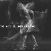 Joe Quijano - Yo Soy El Son Cubano (2023)