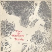 Strawbs - From The Witchwood (1971) LP