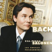 Los Angeles Philharmonic, Esa-Pekka Salonen - Bach Transcriptions (2014)
