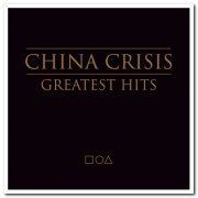 China Crisis - Greatest Hits (2012)