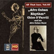 Chico O'Farrill - All that Jazz, Vol. 117: Afro-Cuban Rhythm - Chico O'Farrill (2019 Remaster) (2019) [Hi-Res]