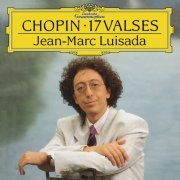 Jean-Marc Luisada - Chopin: 17 Valses (1991)