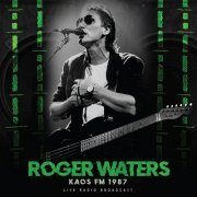 Roger Waters - KAOS FM 1987 (live) (2022) [Hi-Res]