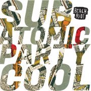 Beach Riot - Subatomic Party Cool (2021)