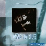 Paul Hanson - Astro Boy Blues (1997)