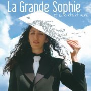 La Grande Sophie - Et Si C'Etait Moi (2003)