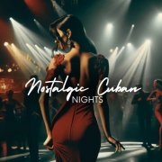 Relaxing Jazz Music, Cuban Latin Collection - Nostalgic Cuban Nights: Soft Instrumental Latin Jazz (2024) [Hi-Res]
