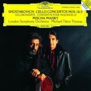 Mischa Maisky, London Symphony Orchestra, Michael Tilson Thomas - Shostakovich: Cello Concertos (1995)
