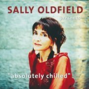 Sally Oldfield - Absolutely Chilled (2003)