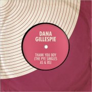 Dana Gillespie - Thank You Boy (The Pye Singles As & Bs) (2022)