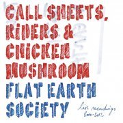 Flat Earth Society - Call Sheets, Riders & Chicken Mushroom (2014)