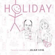 Julien Doré - Holiday (Bande Originale du film de Guillaume Nicloux) (2010)