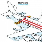 Neil Young - Landing On Water (Remastered) (2022) [Hi-Res]