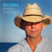Kenny Chesney - Born (2024) [Hi-Res]