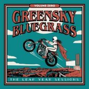 Greensky Bluegrass - The Leap Year Sessions: Volume Zero (2021)