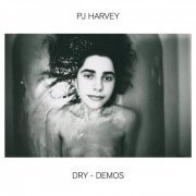 PJ Harvey - Dry – Demos (2020)