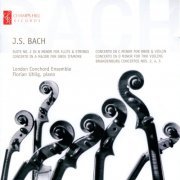 London Conchord Ensemble & Florian Uhlig - Bach: Suite No. 2 in B Minor, Concerto in A Major, Concerto in C Minor, Concerto in D Minor, Brandenburg Concertos No. 2, 3 & 4 (2011)