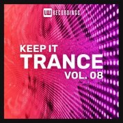 VA - Keep It Trance, Vol. 08 (2023) FLAC