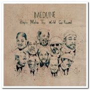 Medline - People Make The World Go Round & Old Souls Carnival & A Quest Called Tribe (2013-2019)