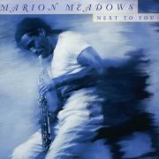 Marion Meadows - Next To You (2000)