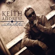 Keith Andrew - Contemplation (2007)