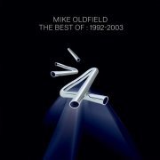 Mike Oldfield - The Best Of 1992-2003 (2015)