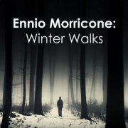 Ennio Morricone - Ennio Morricone: Winter Walks (2024)