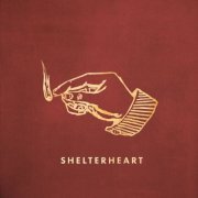 Shelterheart - Shelterheart (2022) Hi-Res