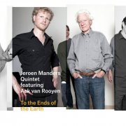Jeroen Manders Quintet - To the Ends of the Earth (2013)