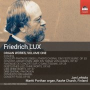 Jan Lehtola - Friedrich Lux: Complete Works For Organ, Vol. 1 (2022) [Hi-Res]