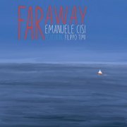 Emanuele Cisi - Far Away (2022) Hi Res