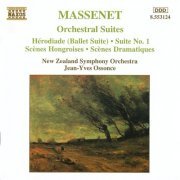 New Zealand Symphony Orchestra, Jean-Yves Ossonce - Massenet: Orchestral Suites Nos. 1-3 (1995)