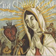King Oliver's Revolver - Gospel Of The Jazz Man's Church (2011)
