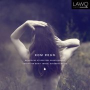 Kvindelige Studenters Sangforening - Kom Regn (2017)