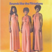 The Flirtations - Sounds Like The Flirtations (1969)