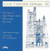 The Choir of St. Thomas, Fifth Avenue, New York - Great Cathedral Anthems, Vol. 11 (2020)