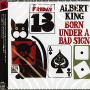 Albert King - Born Under A Bad Sign (1967) {2007, Japanese Edition, Remastered}