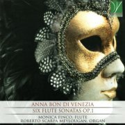 Monica Finco & Roberto Scarpa Meylougan - Anna Bon di Venezia: Six Flute Sonatas, Op. 1 (2018)